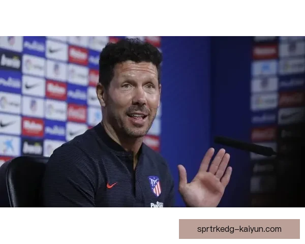 西蒙尼战术核心持续发挥稳定，助力球队竞争力增强