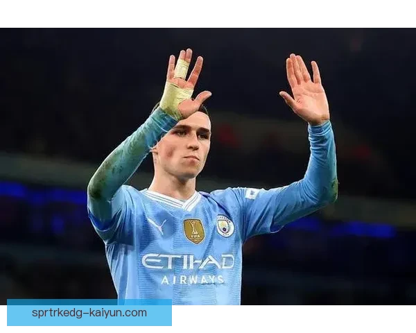 福登持续提升，成为英超备受关注的本土天才球员